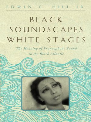 cover image of Black Soundscapes White Stages